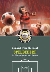 De Voetbalgoden 16 - Spelbederf