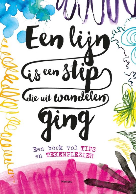 Een lijn is een stip die uit wandelen ging - een boek vol tips en tekenplezier