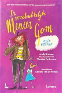 De verschrikkelijke meneer Gom heeft een plan