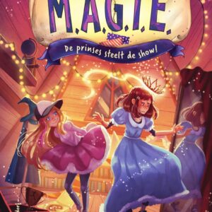 M.A.G.I.E. 2 - De prinses steelt de show