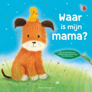 Waar is mijn mama? - Een hartverwarmend verhaal over vriendschap en vertrouwen.