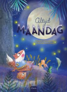 Altijd maandag - Warm prentenboek over een mooie vriendschap