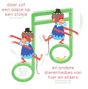 Daar zat een aapje op een stokje - en andere dierenliedjes van hier en elders