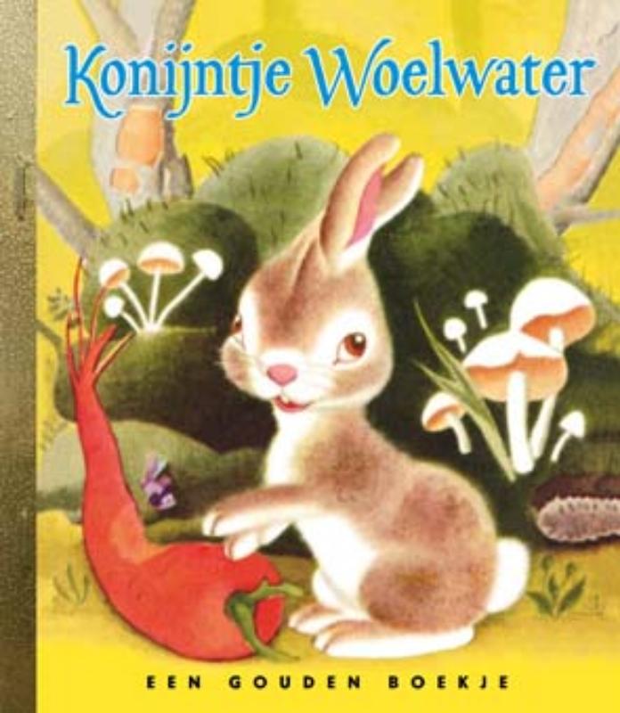 Konijntje Woelwater - Gouden Boekje