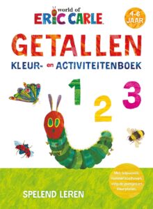 Rupsje Nooitgenoeg - Getallen Kleur- en Activiteitenboek 4-6 jaar